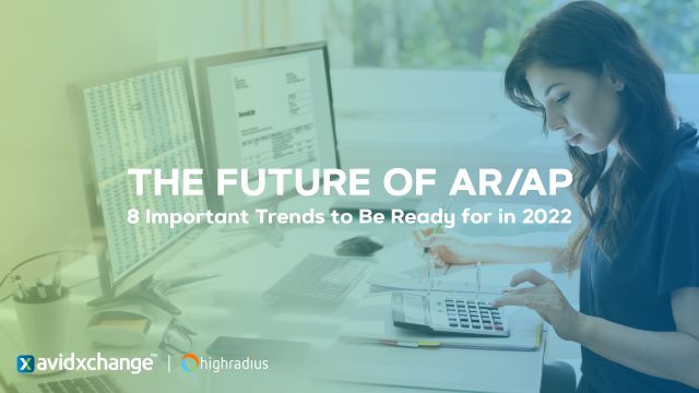 The Future of AR/AP: 8 Important Trends to Be Ready for in 2022